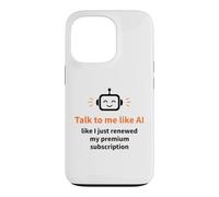 Talk to Me Like AI Digital Marketing Humor Case for iPhone 13 Pro