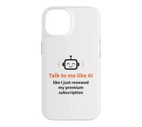 Talk to Me Like AI Digital Marketing Humor Case for iPhone 14