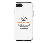 Talk to Me Like AI Digital Marketing Humor Case for iPhone SE (2020) / 7/8