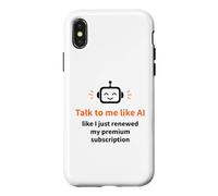 Talk to Me Like AI Digital Marketing Humor Case for iPhone X/XS