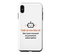 Talk to Me Like AI Digital Marketing Humor Case for iPhone XS Max