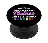 Talk To Me When Your Chakras Are Aligned Meditation Practice PopSockets PopGrip: Swappable Grip for Phones & Tablets