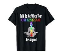 Talk To Me When Your Chakras Are Aligned Yoga Funny T-shirt T-Shirt