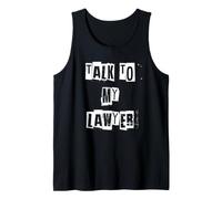 Talk to My Lawyer Tank Top