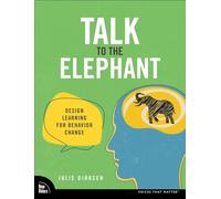 Talk to the Elephant : Design Learning for Behavior Change