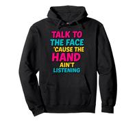 Talk To The Face Funny Retro Sass Comeback Pullover Hoodie