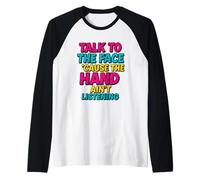 Talk to The Face Funny Retro Sass Comeback Raglan Baseball Tee