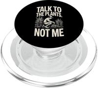 Talk To The Plants Not Me Funny Gardener PopSockets PopGrip for MagSafe