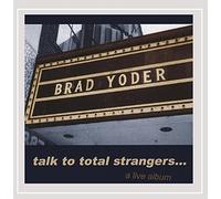 Talk to Total Strangers