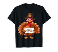 Talk Turkey to Me - Funny Thanksgiving Gobbler with Sign T-Shirt