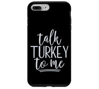 Talk Turkey To Me Funny Thanksgiving Saying Gobble Gobble Case for iPhone 7 Plus/8 Plus