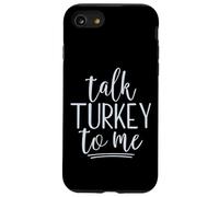 Talk Turkey To Me Funny Thanksgiving Saying Gobble Gobble Case for iPhone SE (2020) / 7/8
