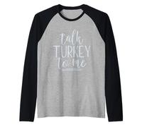Talk Turkey to Me Funny Thanksgiving Saying Gobble Gobble Raglan Baseball Tee