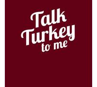 Talk Turkey To Me Unisex Sweatshirt - Burgundy - M - Burgundy