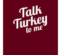 Talk Turkey To Me Women's T-Shirt - Burgundy - XS - Burgundy