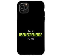 Talk User Experience To Me Funny Designer Case for iPhone 11 Pro Max