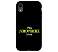 Talk User Experience To Me Funny Designer Case for iPhone XR