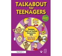 Talkabout for Teenagers: Developing Social and Emotional Communication Skills
