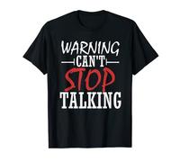 Talkative Loquacious Chatty Gift Idea, Can't Stop Talking T-Shirt
