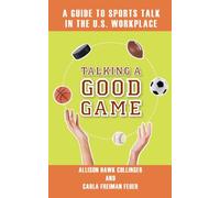 Talking a Good Game: A Guide to Sports Talk in the U.S. Workplace