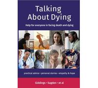 Talking About Dying (Talking about Dying: Help for everyone in facing death and dying)