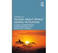 Talking About Female Genital Mutilation by Caroline Lisa