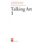 Talking Art 1: Interviews with Artists Since 1976 Volume 1