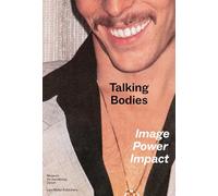 Talking Bodies: Image, Power, Impact