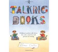 Talking Books: Children's Authors Talk About the Craft, Creativity and Process of Writing by James Carter(1999-07-10)