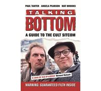 Talking Bottom : A Guide to the Cult Sitcom