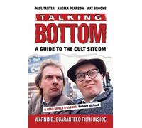 Talking Bottom: A Guide to the Cult Sitcom