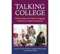 Talking College: Making Space for Black Language Practices in Higher Education