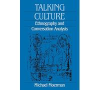 Talking Culture: Ethnography and Conversation Analysis (Conduct and Communication)