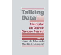 Talking Data: Transcription and Coding in Discourse Research