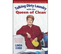 Talking Dirty Laundry With The Queen Of Clean (Pocket Books)