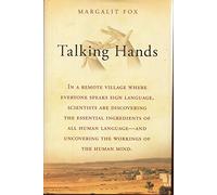 Talking Hands: What Sign Language Reveals About the Mind