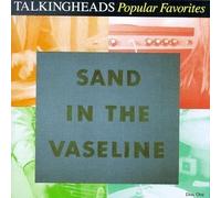 TALKING HEADS - Popular Favorites 1976-1992/Sand In the Vaseline by Talking Heads (1992)