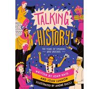 Talking History : 150 years of world-changing speeches