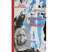 Talking in Tongues Essays on Language and Literature