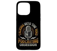 Talking Into The Void Podcasting Obsession Audio Podcaster Case for iPhone 15 Pro Max