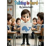 Talking Is Hard for Me: A Gentle Story About Finding the Courage to Speak (“Hard for Me” Series)
