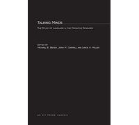 Talking Minds - The Study of Language in the Cognitive Sciences