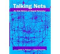 Talking Nets - An Oral History of Neural Networks (Bradford Books)