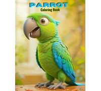 Talking Parrots Coloring Book for Kids: Fun Bird Friends to Color! (BIRDS COLORING BOOKS)