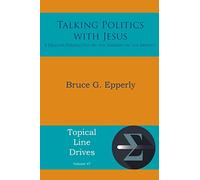 Talking Politics with Jesus: A Process Perspective on the Sermon on the Mount: 47 (Topical Line Drives)