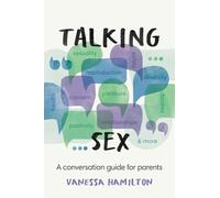 Talking Sex: A Conversation Guide for Parents