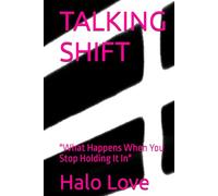 TALKING SHIFT: "What Happens When You Stop Holding It In"