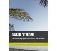 TALKING 'STRATIAN': The native language of Montserrat in the Caribbean