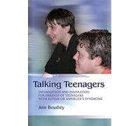 Talking Teenagers: Information and Inspiration for Parents of Teenagers with Autism or Asperger's Syndrome