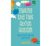 Talking the Talk About Autism: How to share and tell your story